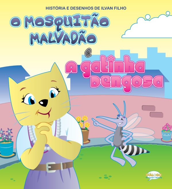 Capa O MOSQUITAO MALVADAO E A GATINHA DENGOSA